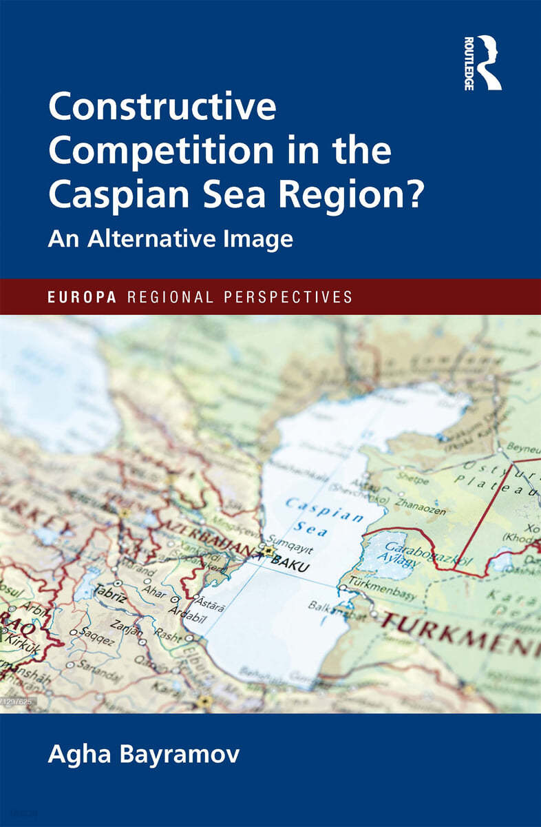 Constructive Competition in the Caspian Sea Region