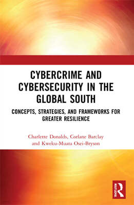 Cybercrime and Cybersecurity in the Global South