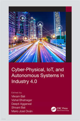 Cyber-Physical, IoT, and Autonomous Systems in Industry 4.0