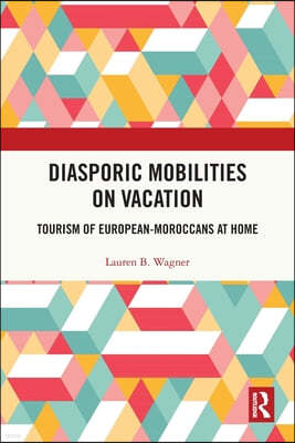 Diasporic Mobilities on Vacation