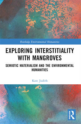 Exploring Interstitiality with Mangroves