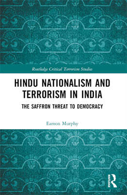 Hindu Nationalism and Terrorism in India