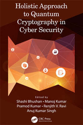 Holistic Approach to Quantum Cryptography in Cyber Security