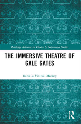 Immersive Theatre of GAle GAtes