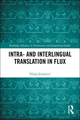 Intra- and Interlingual Translation in Flux