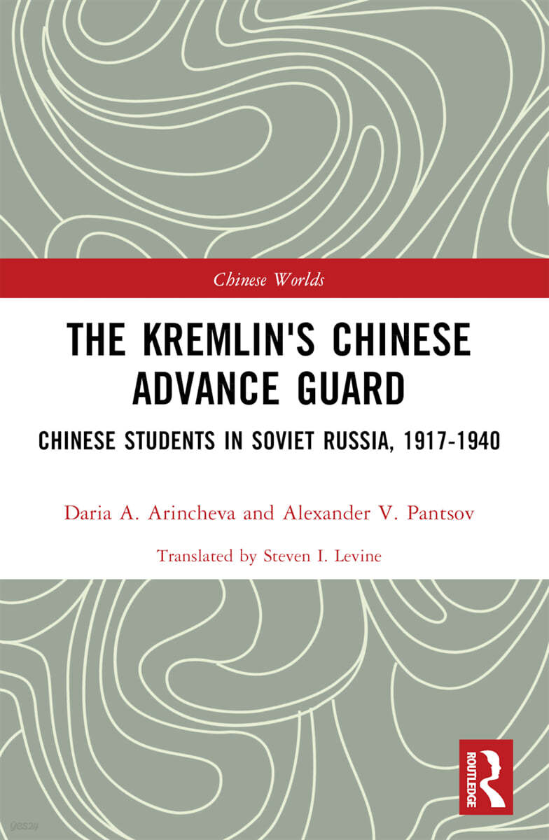 Kremlin&#39;s Chinese Advance Guard