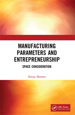 Manufacturing Parameters and Entrepreneurship