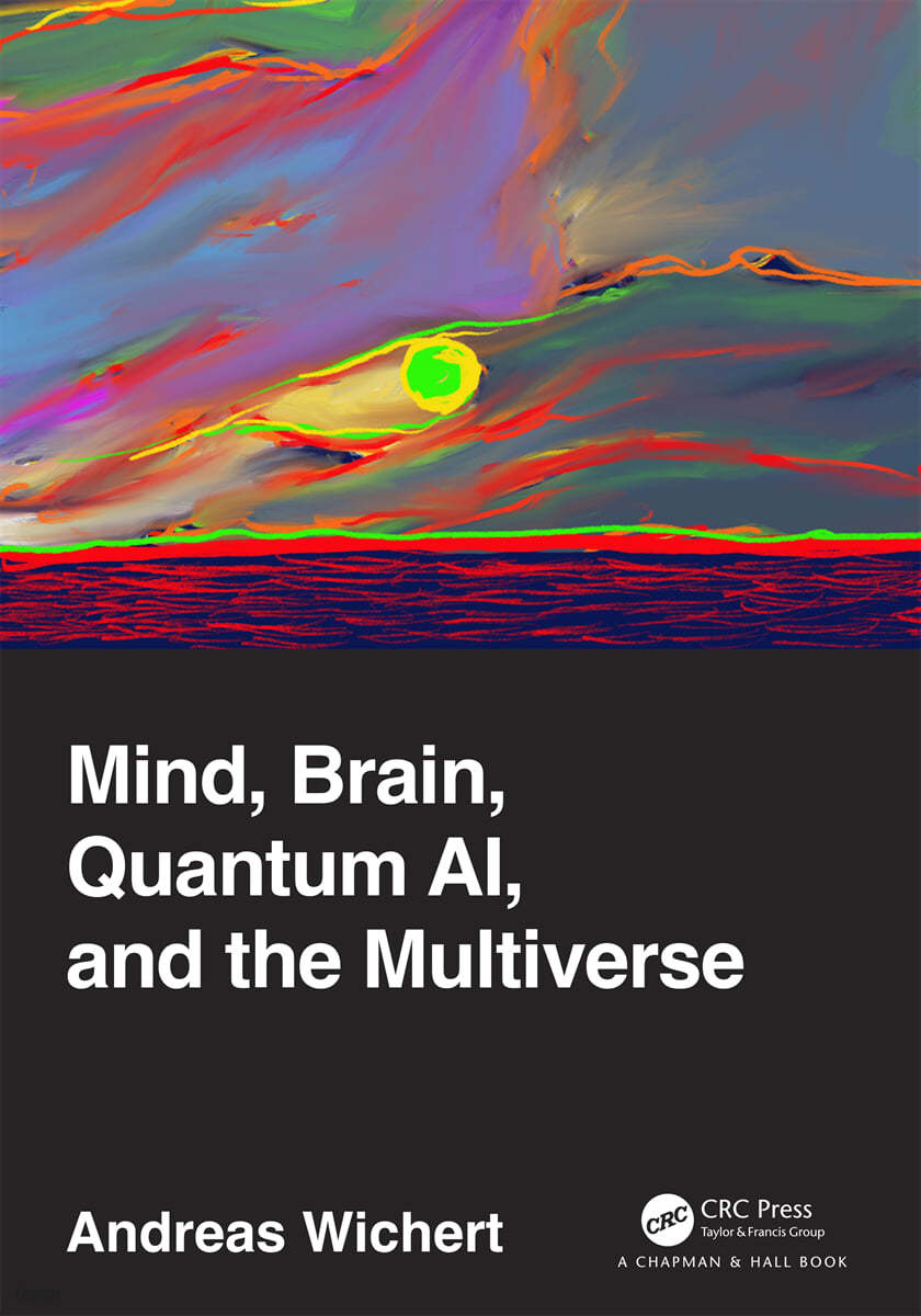 Mind, Brain, Quantum AI, and the Multiverse