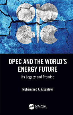 OPEC and the Worlds Energy Future