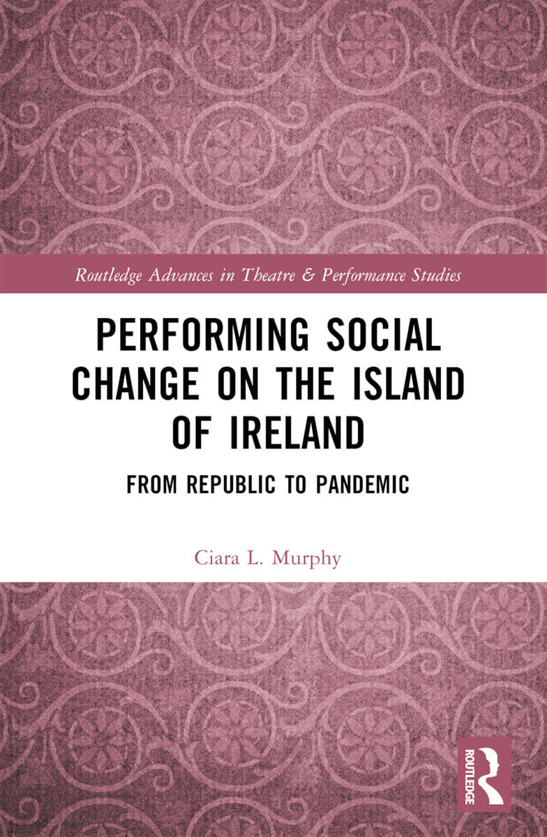 Performing Social Change on the Island of Ireland