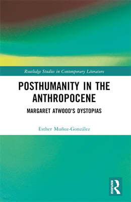 Posthumanity in the Anthropocene