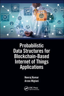 Probabilistic Data Structures for Blockchain-Based Internet of Things Applications