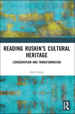 Reading Ruskins Cultural Heritage