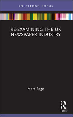 Re-examining the UK Newspaper Industry