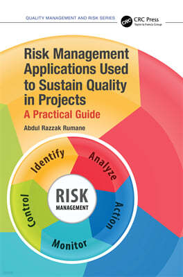 Risk Management Applications Used to Sustain Quality in Projects