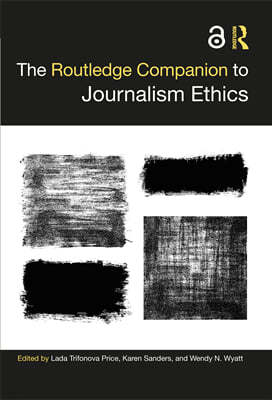 Routledge Companion to Journalism Ethics