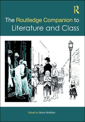 Routledge Companion to Literature and Class