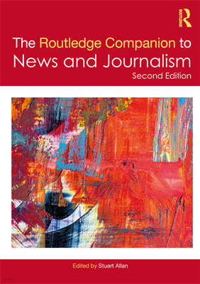 Routledge Companion to News and Journalism