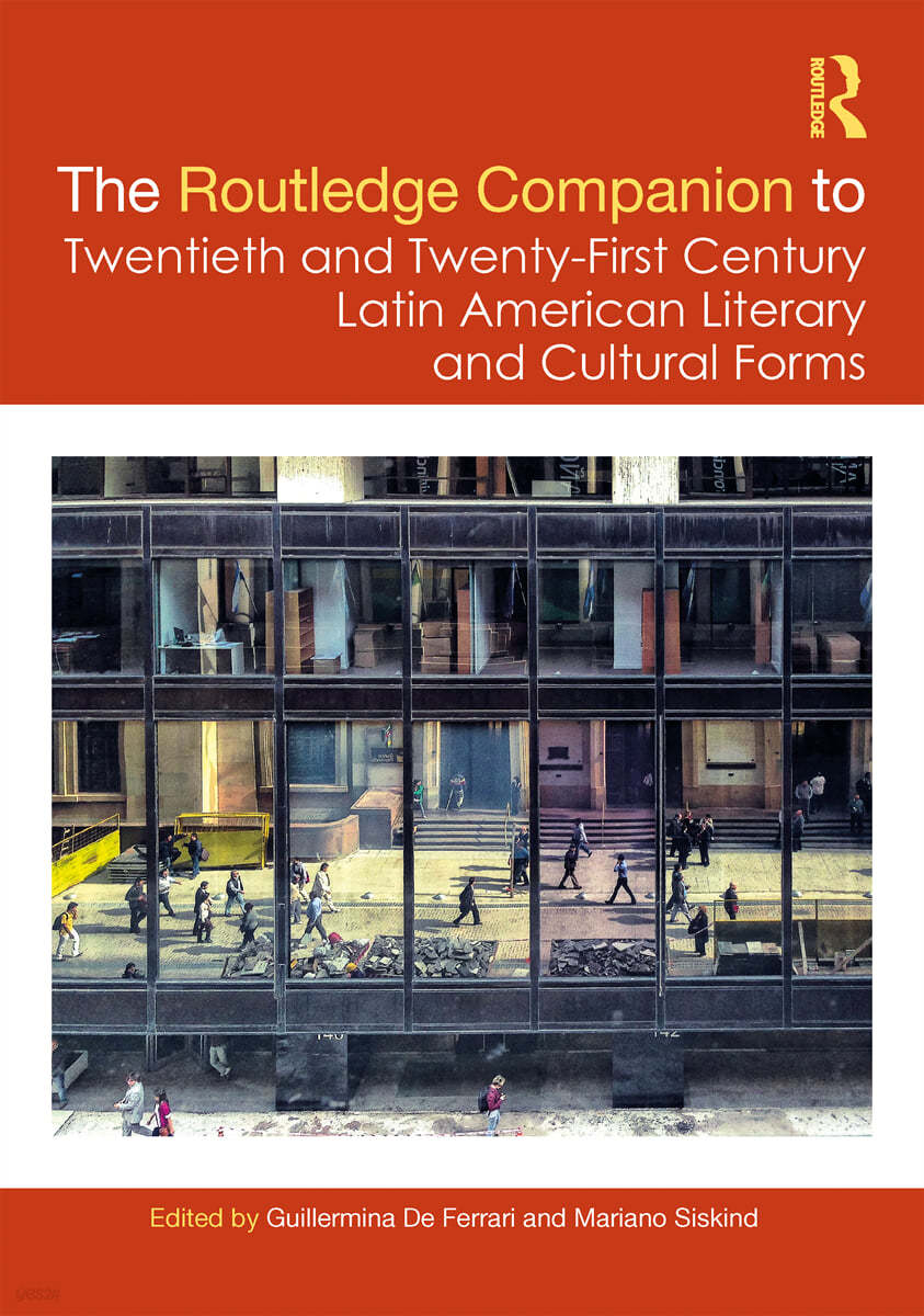 Routledge Companion to Twentieth and Twenty-First Century Latin American Literary and Cultural Forms