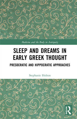 Sleep and Dreams in Early Greek Thought