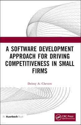 Software Development Approach for Driving Competitiveness in Small Firms