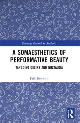 Somaesthetics of Performative Beauty