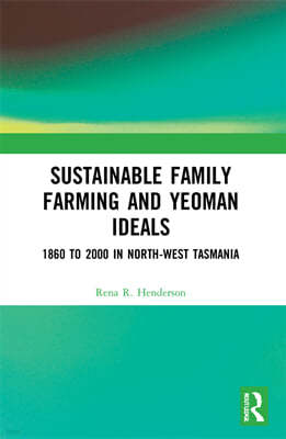 Sustainable Family Farming and Yeoman Ideals