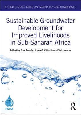 Sustainable Groundwater Development for Improved Livelihoods in Sub-Saharan Africa