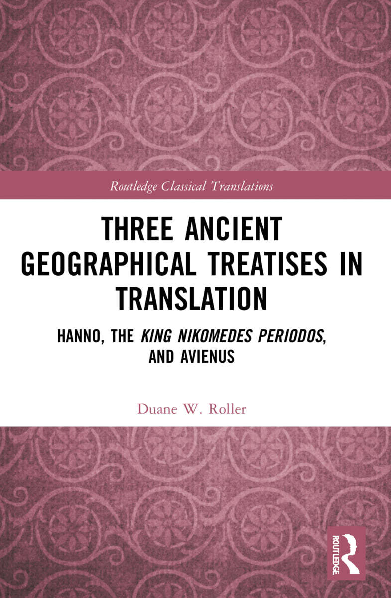 Three Ancient Geographical Treatises in Translation