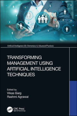 Transforming Management Using Artificial Intelligence Techniques