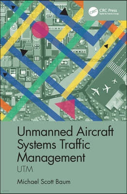 Unmanned Aircraft Systems Traffic Management