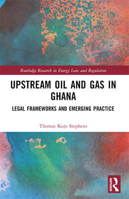 Upstream Oil and Gas in Ghana