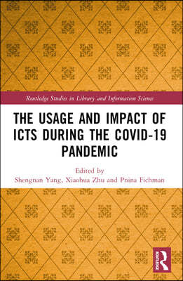 Usage and Impact of ICTs during the Covid-19 Pandemic