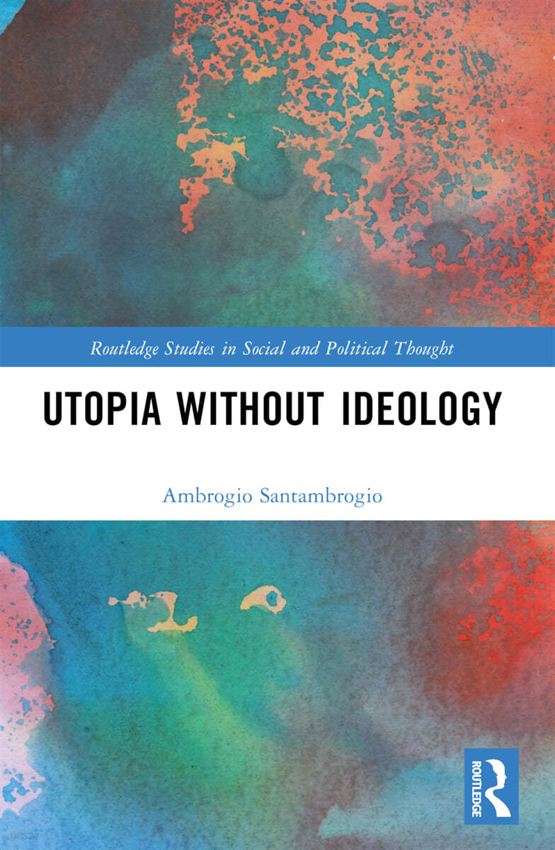 Utopia without Ideology - 예스24
