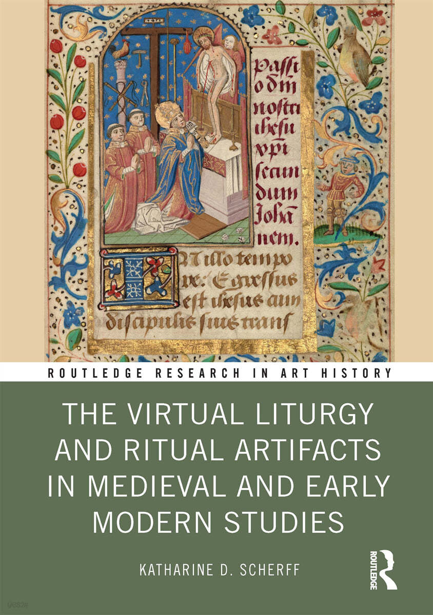 Virtual Liturgy and Ritual Artifacts in Medieval and Early Modern Studies