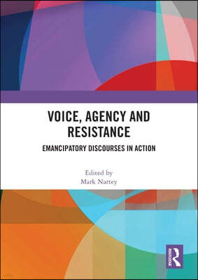 Voice, Agency and Resistance