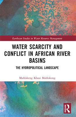 Water Scarcity and Conflict in African River Basins