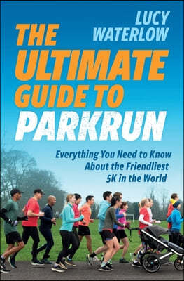 The Ultimate Guide to parkrun