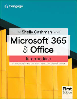 The Shelly Cashman Series® Microsoft® 365® & Office® Intermediate