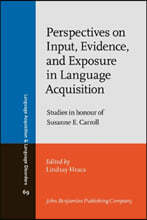 Perspectives on Input, Evidence, and Exposure in Language Acquisition