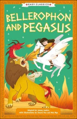 Greek Classics: Bellerophon and Pegasus (Easy Classics)