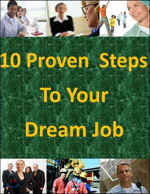 10 Proven Steps To Your Dream Job