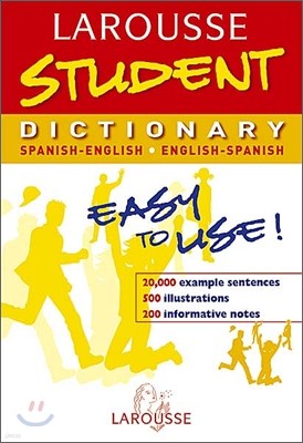 Larousse Student Dictionary: Spanish-Englsih English-Spanish