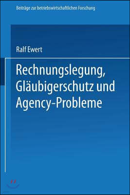 Rechnungslegung, Glaubigerschutz Und Agency-Probleme