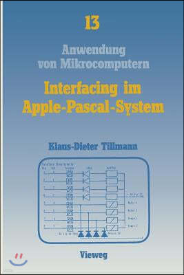 Interfacing Im Apple-Pascal-System: Schnittstellen Mit Dem Via 6522