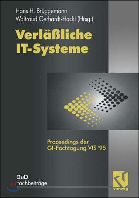 Verlaßliche It-Systeme: Proceedings Der Gi-Fachtagung VIS '95