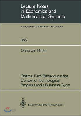 Optimal Firm Behaviour in the Context of Technological Progress and a Business Cycle