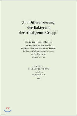 Zur Differenzierung Der Bakterien Der Alkaligenes-Gruppe: Inaugural-Dissertation