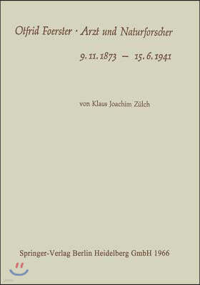 Otfrid Foerster - Arzt Und Naturforscher: 9.11.1873 - 15.6.1941