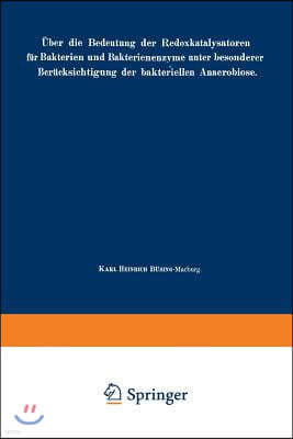 Uber Die Bedeutung Der Redoxkatalysatoren Fur Bakterien Und Bakterienenzyme, Unter Besonderer Berucksichtigung Der Bakteriellen Anaerobiose